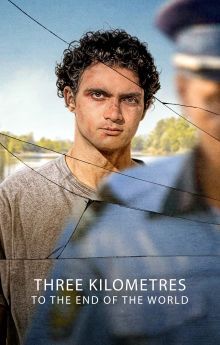 Three Kilometres to the End of the World Three Kilometres to the End of the World