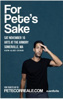 Pete Correale: For Pete's Sake Pete Correale: For Pete's Sake