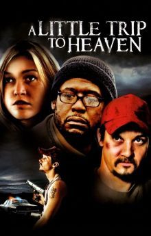A Little Trip to Heaven A Little Trip to Heaven