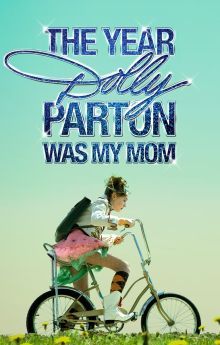 The Year Dolly Parton Was My Mom
