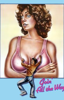 Goin' All the Way! Goin' All the Way!