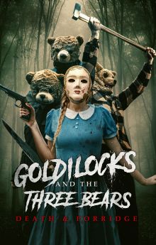Goldilocks and the Three Bears: Death & Porridge Goldilocks and the Three Bears: Death & Porridge