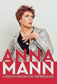Anna Mann - A Sketch Show for Depressives Anna Mann - A Sketch Show for Depressives