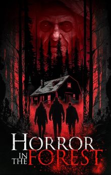 Horror in the Forest Horror in the Forest
