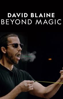 David Blaine: Beyond Magic David Blaine: Beyond Magic