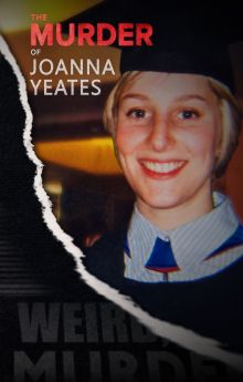The Murder of Joanna Yeates The Murder of Joanna Yeates