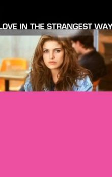 Love in the Strangest Way Love in the Strangest Way