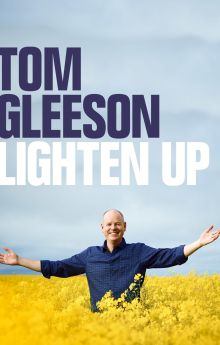 Tom Gleeson: Lighten Up