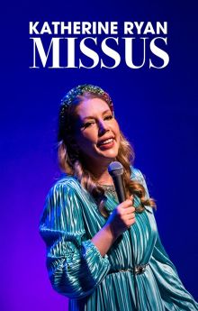 Katherine Ryan: Missus Katherine Ryan: Missus