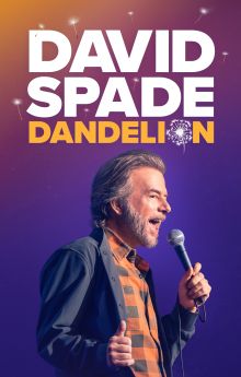 David Spade: Dandelion David Spade: Dandelion
