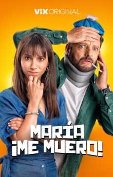 María, ¡Me muero! María, ¡Me muero!