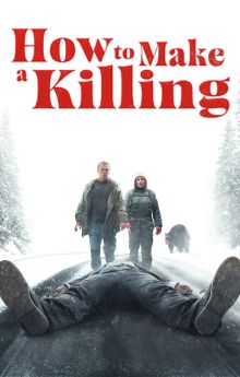 How to Make a Killing How to Make a Killing
