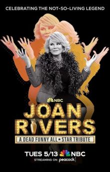 Joan Rivers: A Dead Funny All-Star Tribute Joan Rivers: A Dead Funny All-Star Tribute