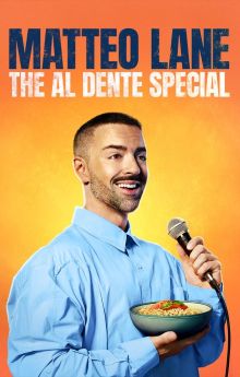Matteo Lane: The Al Dente Special Matteo Lane: The Al Dente Special