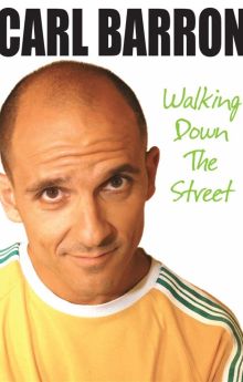 Carl Barron: Walking Down the Street Carl Barron: Walking Down the Street