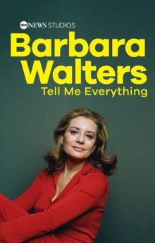 Barbara Walters: Tell Me Everything