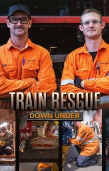 Train Rescue Down Under - Season 1