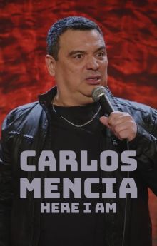 Carlos Mencia: Here I Am Carlos Mencia: Here I Am