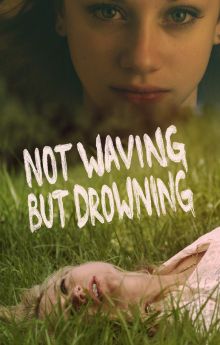 Not Waving but Drowning Not Waving but Drowning