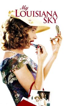 My Louisiana Sky My Louisiana Sky