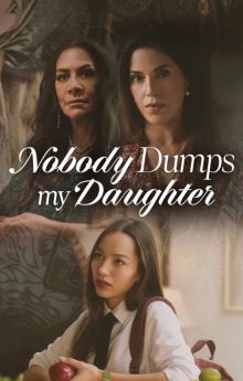 Nobody Dumps My Daughter