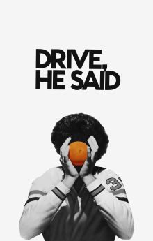 Drive, He Said