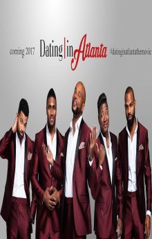 Dating in Atlanta: The Movie Dating in Atlanta: The Movie