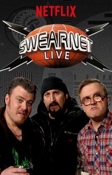 Trailer Park Boys: Swearnet Live Trailer Park Boys: Swearnet Live