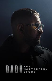 Babo: The Haftbefehl Story Babo: The Haftbefehl Story